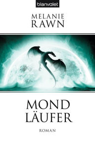 Die Drachenprinz-Saga 2: Mondläufer