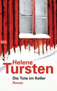 Title: Die Tote im Keller: Roman, Author: Helene Tursten