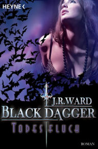 Title: Todesfluch: Black Dagger (Lover Unbound) (Part 2), Author: J. R. Ward