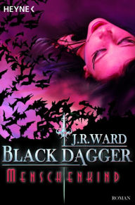 Title: Menschenkind: Black Dagger (Lover Revealed) (Part 1), Author: J. R. Ward