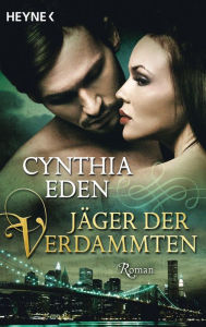Title: Jäger der Verdammten: Roman, Author: Cynthia Eden