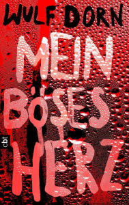 Title: Mein böses Herz, Author: Wulf Dorn