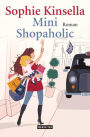 Mini Shopaholic: Ein Shopaholic-Roman 6