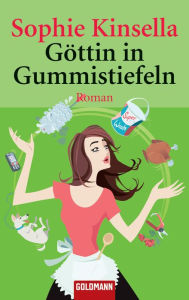 Title: Göttin in Gummistiefeln: Roman, Author: Sophie Kinsella