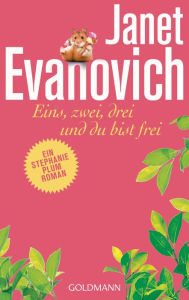 Title: Eins, zwei, drei und du bist frei (Three to Get Deadly), Author: Janet Evanovich