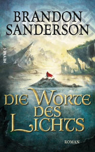 Title: Die Worte des Lichts: Roman, Author: Brandon Sanderson