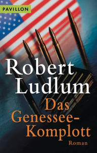 Title: Das Genessee-Komplott: Roman, Author: Robert Ludlum