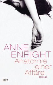 Title: Anatomie einer Affäre (The Forgotten Waltz), Author: Anne Enright