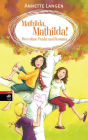 Mathilda, Mathilda! Drei ohne Punkt und Komma: Band 2