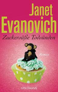 Title: Zuckersüße Todsünden: Roman, Author: Janet Evanovich