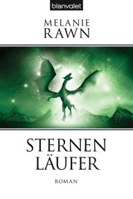Die Drachenprinz-Saga 3: Sternenläufer