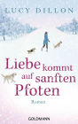 Liebe kommt auf sanften Pfoten: Roman