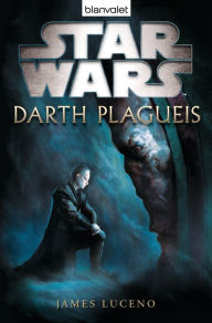 Title: Star WarsT Darth Plagueis, Author: James Luceno