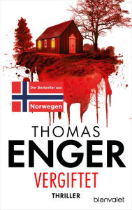Title: Vergiftet: Ein Henning-Juul-Roman, Author: Thomas Enger
