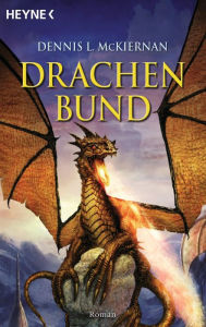 Title: Drachenbund: Roman, Author: Dennis L. McKiernan