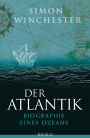 Der Atlantik: Biographie eines Ozeans