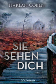 Title: Sie sehen dich: Thriller, Author: Harlan Coben