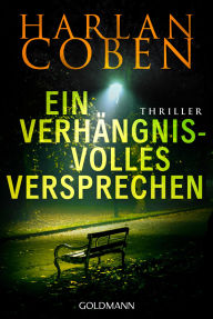 Title: Ein verhängnisvolles Versprechen: Myron-Bolitar-Reihe 8, Author: Harlan Coben