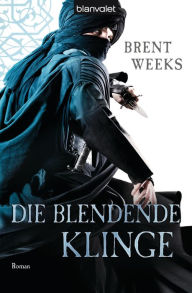 Title: Die blendende Klinge (The Blinding Knife), Author: Brent Weeks