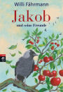 Jakob und seine Freunde