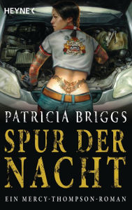 Title: Spur der Nacht: Mercy Thompson 3 - Roman, Author: Patricia Briggs