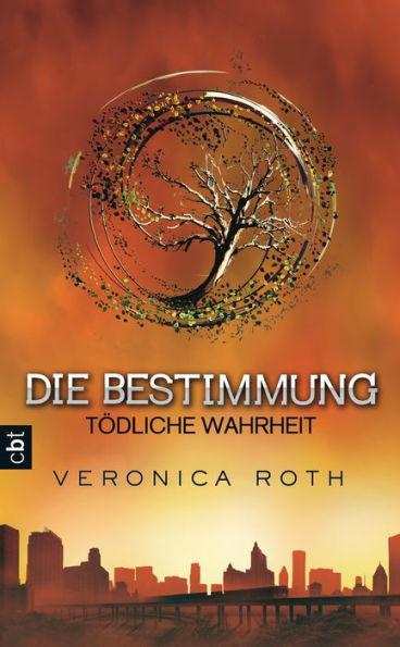 Die Bestimmung - Tödliche Wahrheit: Der Fortsetzung der packenden Fantasy-Dystopie