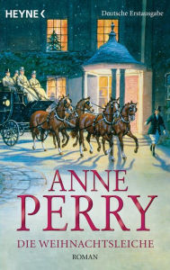 Title: Die Weihnachtsleiche: Roman, Author: Anne Perry