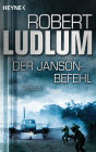 Der Janson Befehl: Roman