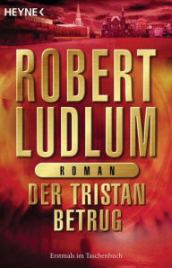 Title: Der Tristan Betrug: Roman, Author: Robert Ludlum