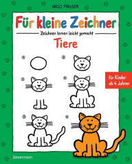 Title: Für kleine Zeichner - Tiere: Zeichnen lernen leicht gemacht für Kinder ab 4 Jahren, Author: Nico Fauser