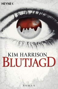 Title: Blutjagd: Die Rachel-Morgan-Serie 3 - Roman, Author: Kim Harrison