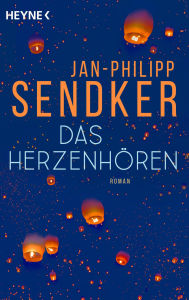 Das Herzenhören: Roman