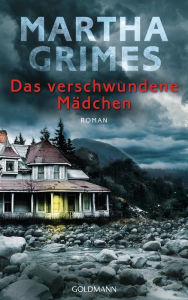 Title: Das verschwundene Mädchen: Roman, Author: Martha Grimes