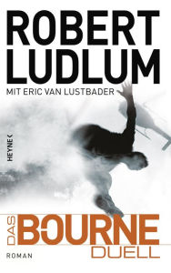 Title: Das Bourne-Duell (The Bourne Objective), Author: Eric Van Lustbader