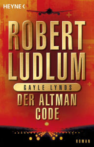 Title: Der Altman-Code: Roman, Author: Robert Ludlum