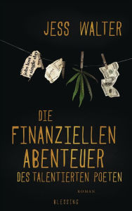 Title: Die finanziellen Abenteuer des talentierten Poeten: Roman, Author: Jess Walter