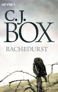 Title: Rachedurst: Roman, Author: C. J. Box