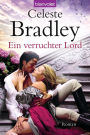 Ein verruchter Lord: Roman