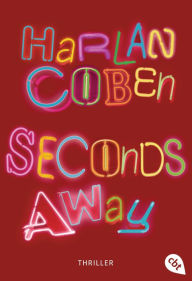Title: Seconds away: Thriller, Author: Harlan Coben
