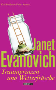 Title: Traumprinzen und Wetterfrösche: Ein Stephanie-Plum-Roman (Plum Spooky), Author: Janet Evanovich