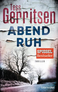 Title: Abendruh (Rizzoli-&-Isles-Thriller #10), Author: Tess Gerritsen