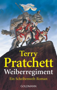 Title: Weiberregiment: Ein Scheibenwelt-Roman (Monstrous Regiment), Author: Terry Pratchett