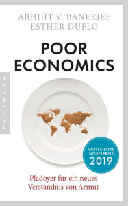 Poor Economics: Plädoyer für ein neues Verständnis von Armut