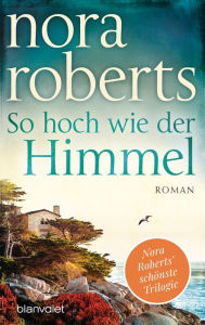 Title: So hoch wie der Himmel: Roman, Author: Nora Roberts