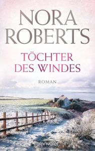 Title: Töchter des Windes: Roman, Author: Nora Roberts