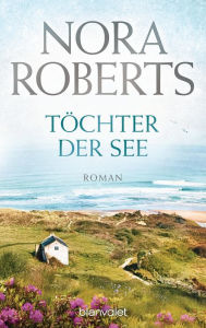 Title: Töchter der See: Roman, Author: Nora Roberts