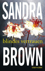 Title: Blindes Vertrauen: Roman, Author: Sandra Brown