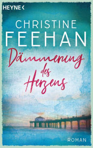 Title: Dämmerung des Herzens: Roman, Author: Christine Feehan