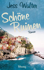 Title: Schöne Ruinen, Author: Jess Walter