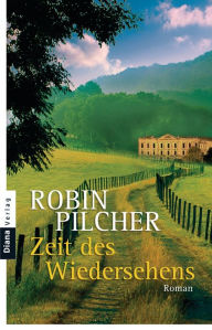 Title: Zeit des Wiedersehens: Roman, Author: Robin Pilcher